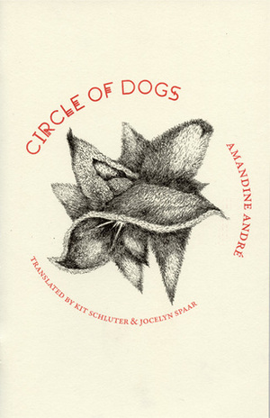 Circle of Dogs by Jocelyn Spaar, Kit Schluter, Amandine André