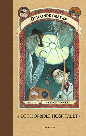 Det horrible hospitalet by Lemony Snicket