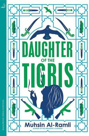 Daughter of the Tigris by Muhsin Al-Ramli, Luke Leafgren, محسن الرملي