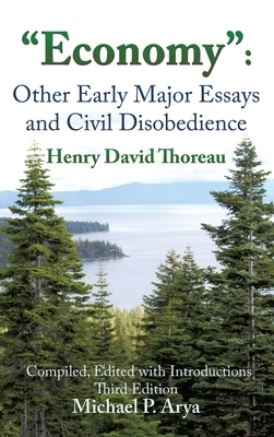 "Economy": Other Early Major Essays and Civil Disobedience - 3rd edition by Henry David Thoreau
