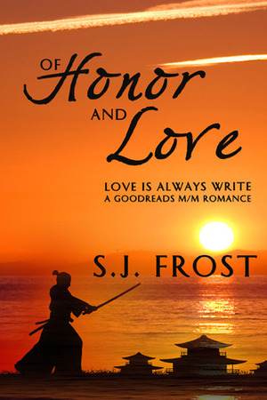 Of Honor and Love by S.J. Frost