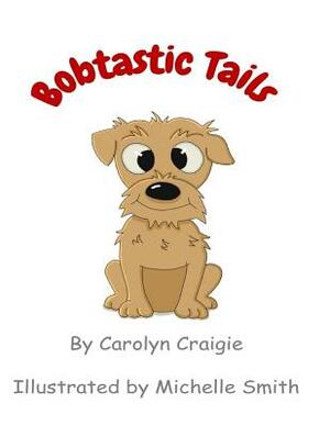 Bobtastic Tails by Carolyn Craigie