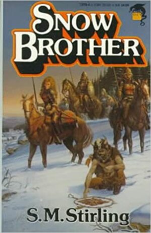 Snow Brother by S.M. Stirling