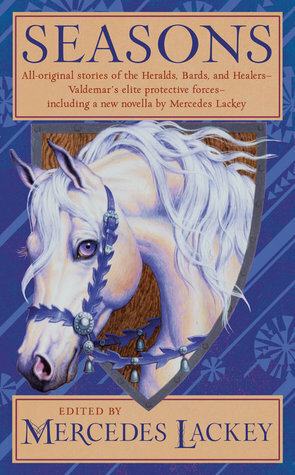 Seasons by Kristin Schwengel, Elizabeth A. Vaughan, Brigid Collins, Stephanie Shaver, Phaedra Weldon, Jennifer Brozek, Mercedes Lackey, Michele Lang, Dylan Birtolo, Elisabeth Waters, Anthea Sharp, Louisa Swann, Ron Collins, Fiona Patton, Angela Penrose, Dayle A. Dermatis