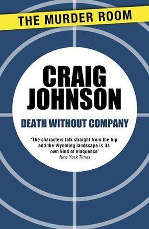 Death Without Company: The thrilling second book in the best-selling, award-winning series - now a hit Netflix show! by Craig Johnson, Craig Johnson