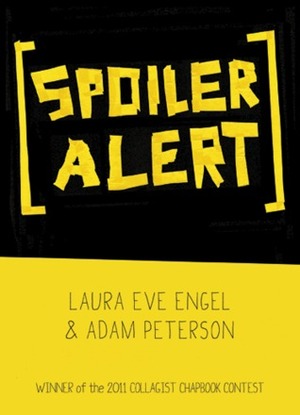 SPOILER ALERT by Laura Eve Engel, Adam Peterson