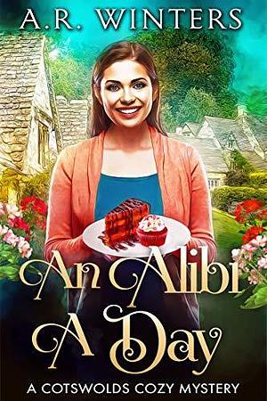 An Alibi A Day by A.R. Winters, A.R. Winters