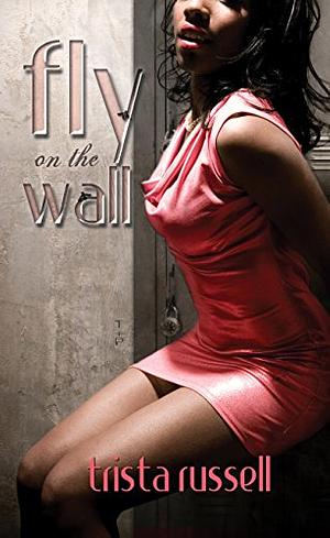 Fly on the Wall by Trista Russell