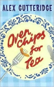 Oven Chips for Tea by Alex Gutteridge
