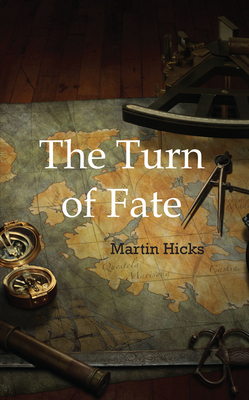 The Turn of Fate by Martin Hicks