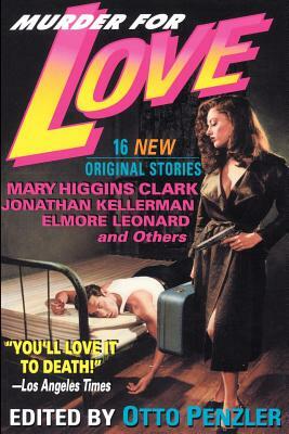 Murder for Love: 16 New Original Stories by Otto Penzler