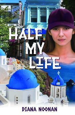 Half My Life by Diana Noonan