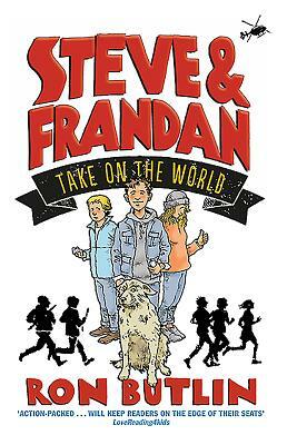 Steve & Frandan Take on the World by Ron Butlin