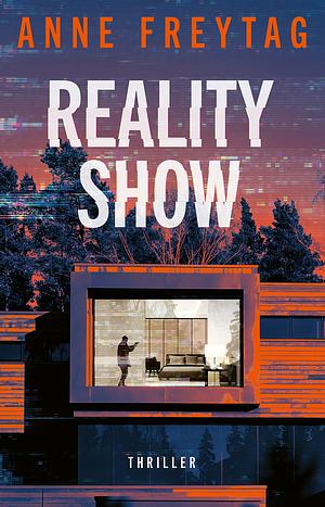 Reality Show by Anne Freytag