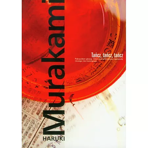 Tańcz, tańcz, tańcz by Haruki Murakami