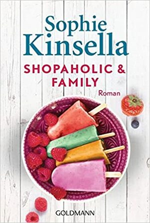 Shopaholic & Family by Sophie Kinsella