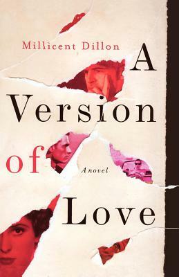 A Version of Love by Millicent Dillon