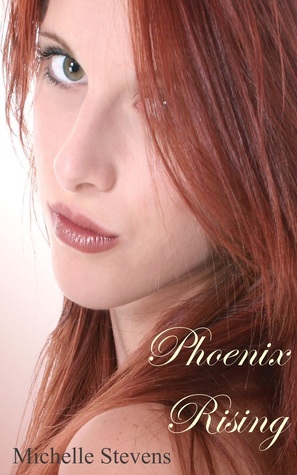 Phoenix Rising by Michelle Stevens