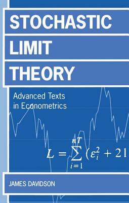 Stochastic Limit Theory: An Introduction for Econometricicans by James Davidson