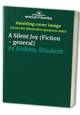 A Silent Joy by Elizabeth Jenkins