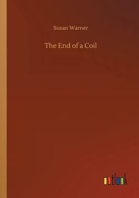 The End of a Coil by Susan Warner