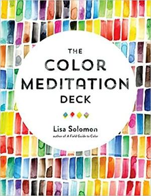 The Color Meditation Deck by Lisa Solomon