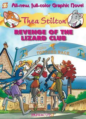 Revenge of the Lizard Club by Thea Stilton, Nanette McGuinness