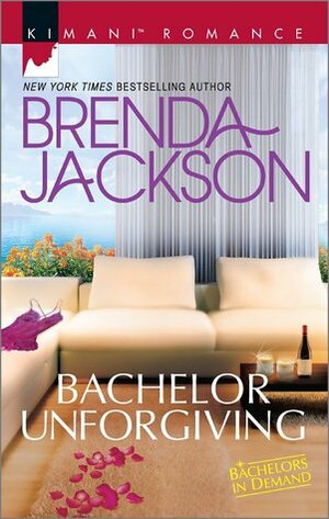 Bachelor Unforgiving: Bachelors in Demand by Brenda Jackson