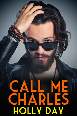 Call Me Charles by Holly Day