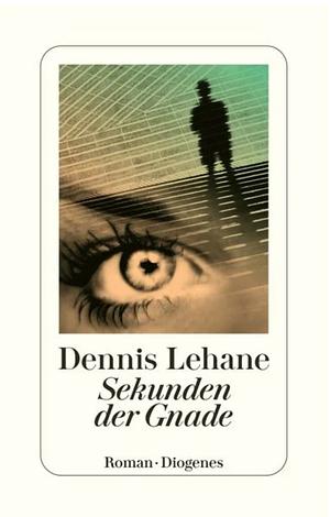 Sekunden der Gnade by Dennis Lehane