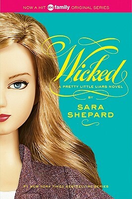 Pretty Little Liars #5: Wicked by Sara Shepard