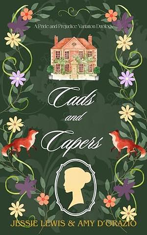 Cads and Capers by Jessie Lewis, Amy D'Orazio