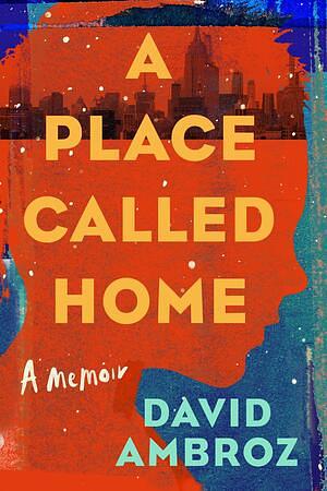 A Place Called Home by David Ambroz