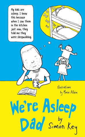We're Asleep Dad by Simon Key