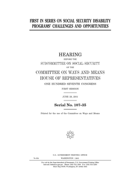 First in series on social security disability programs' challenges and opportunities by Committee on Ways and Means (house), United States House of Representatives, United State Congress