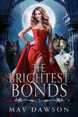 The Brightest Bonds by May Dawson