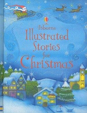 Illustrated Stories For Christmas by Lesley Sims, Caroline Spatz, Sam Chandler