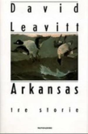 Arkansas  by David Leavitt