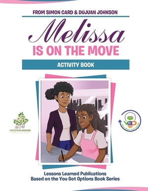 Melissa is on the Move Activity Book by Dujuan Johnson, Simon Card