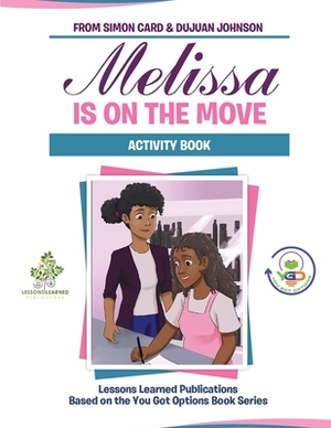 Melissa is on the Move Activity Book by Simon Card, Dujuan Johnson