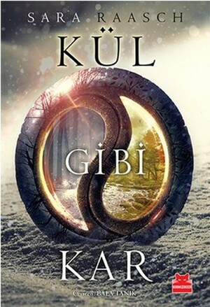 Kül Gibi Kar by Sara Raasch