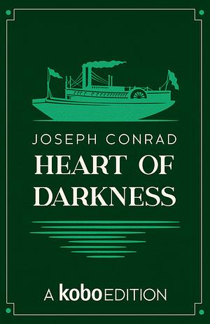 Heart of Darkness by Joseph Conrad