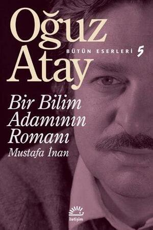 Bir Bilim Adamının Romanı by Oğuz Atay