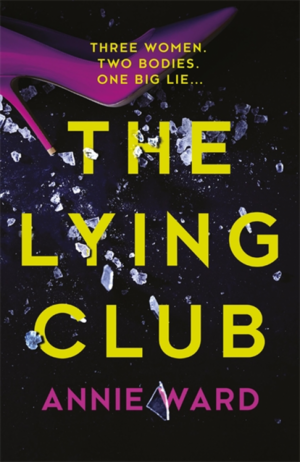 The Lying Club by Annie Ward