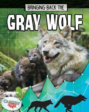 Bringing Back the Gray Wolf by Paula Smith