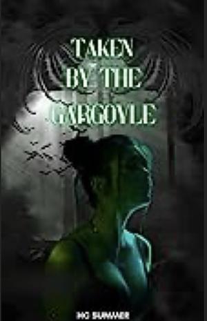 Taken by the Gargoyle: A Monster Romance Short by HC Summer