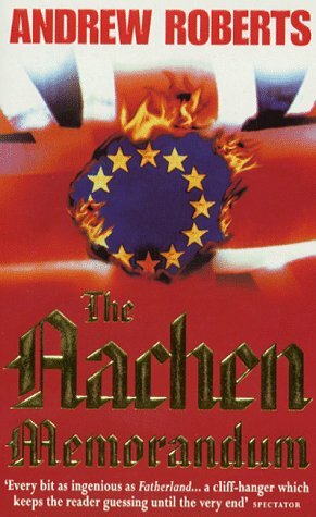 The Aachen Memorandum by Andrew Roberts