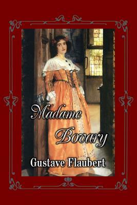 Madame Bovary by Gustave Flaubert