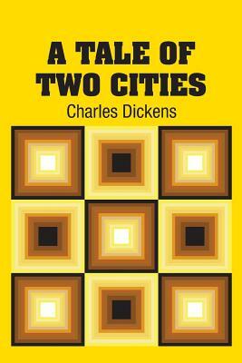 A Tale of Two Cities by Charles Dickens