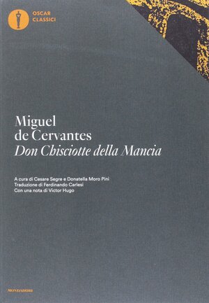 Don Chisciotte della Mancia by Cesare Segre, Donatella Moro Pini, Miguel de Cervantes